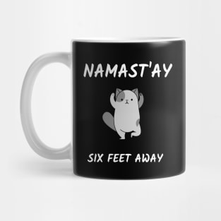 Namast`ay six feet away Mug